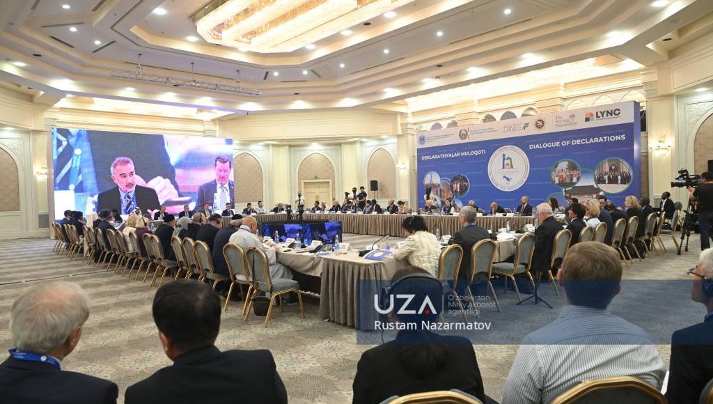 Toshkent va Samarqandda “Deklaratsiyalar muloqoti” xalqaro forumi bo‘lib o‘tdi