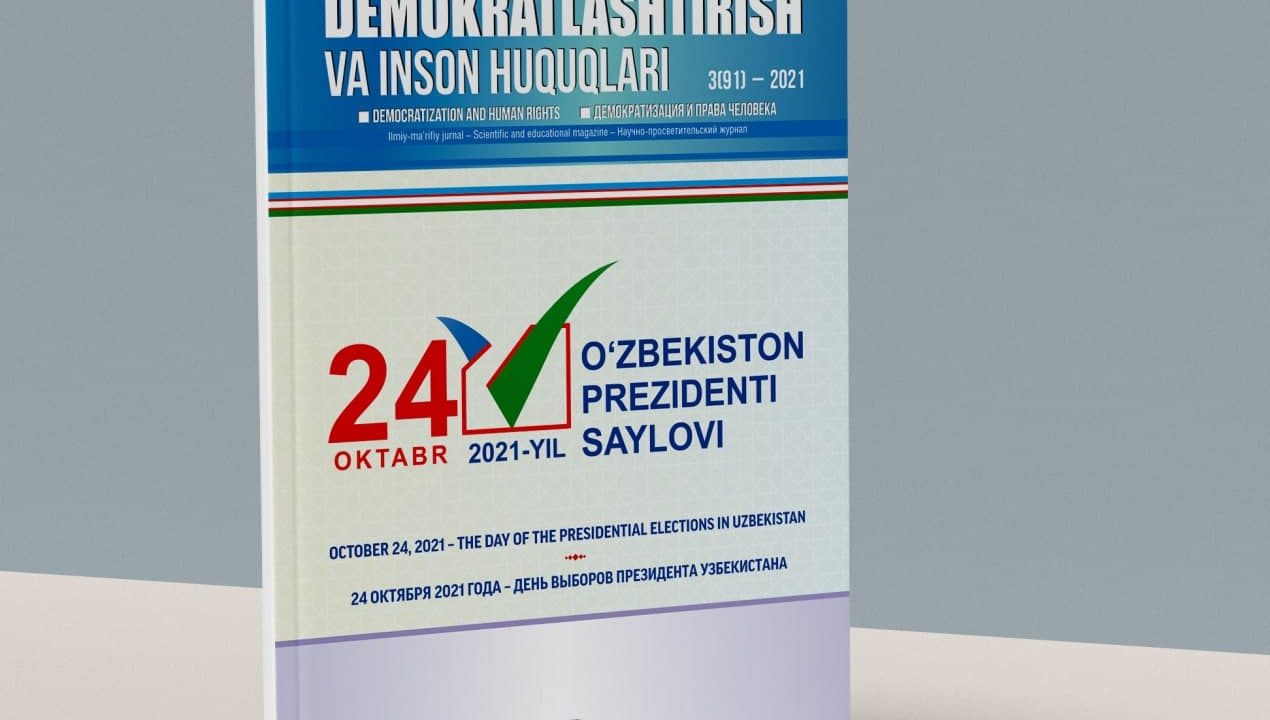 "Demokratlashtirish va inson huquqlari" jurnalining 2021 yil 3-soni nashrga tayyorlanmoqda