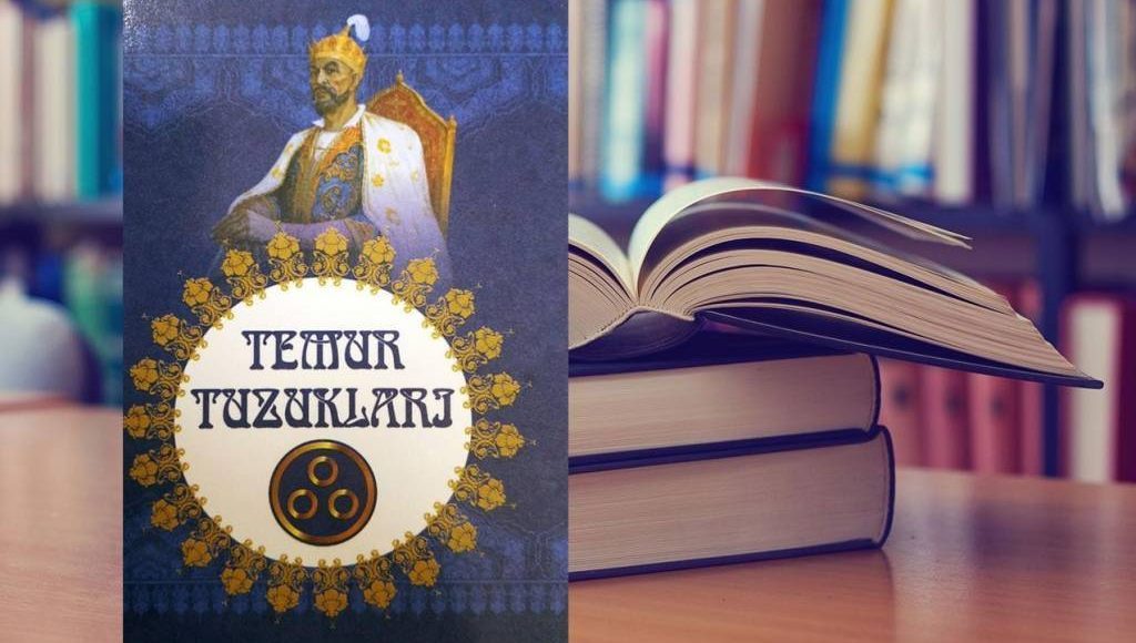 «Temur tuzuklari»: adolat, huquq va yengilmas harbiy-nazariy tafakkur manbai