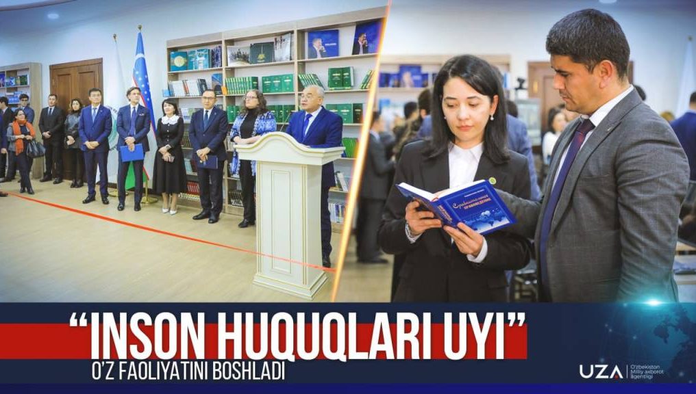 Yangi O‘zbekistonning “Inson huquqlari uyi” ish faoliyatini boshladi (+video)