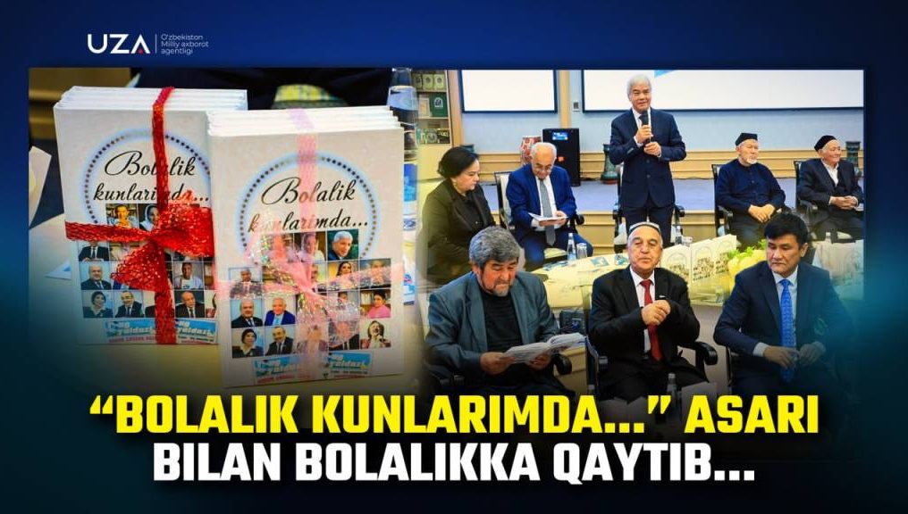«Bolalik kunlarimda…» asari bilan bolalikka qaytib....