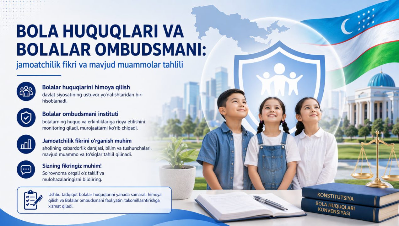 Bola huquqlari va Bolalar ombudsmani: jamoatchilik fikri va mavjud muammolar tahlili