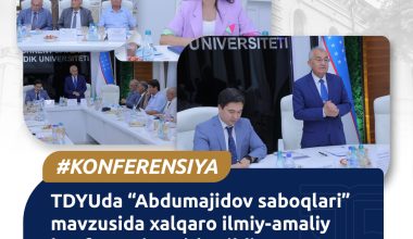 TDYUda “Abdumajidov saboqlari” mavzusida xalqaro ilmiy-amaliy konferensiya o‘tkazildi