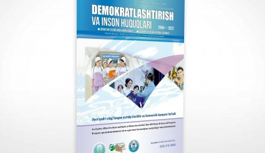 “ДЕМОКРАТЛАШТИРИШ ВА ИНСОН ҲУҚУҚЛАРИ” ЖУРНАЛИ САҲИФАЛАРИДА