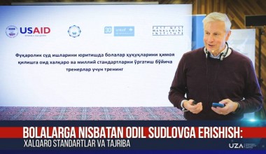 Bolalarga nisbatan odil sudlovga erishish: xalqaro standartlar va tajriba (+video)