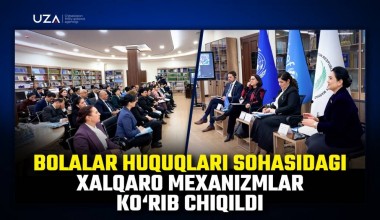 Bolalar huquqlari sohasidagi xalqaro mexanizmlar ko‘rib chiqildi (+video)  