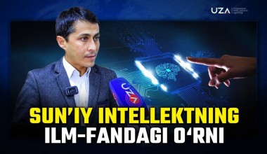 Sun’iy intellektning ilm-fandagi o‘rni (+video)
